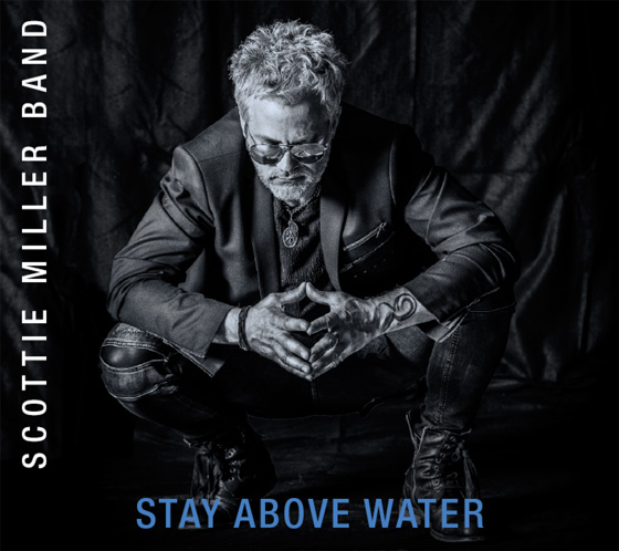 Stay Above Water - Scottie Miller Band